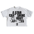 A STAR CAN'T SHINE - TEE